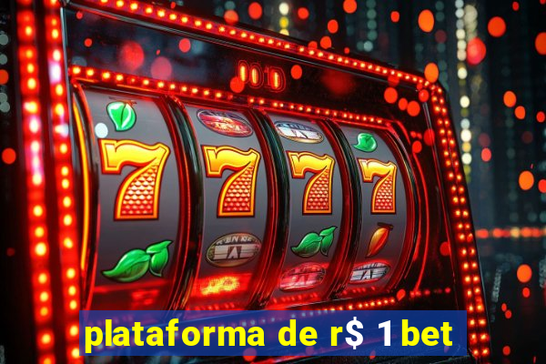 plataforma de r$ 1 bet